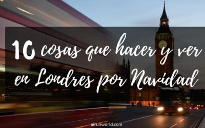 10 cosas que hacer y ver en Londres por Navidad